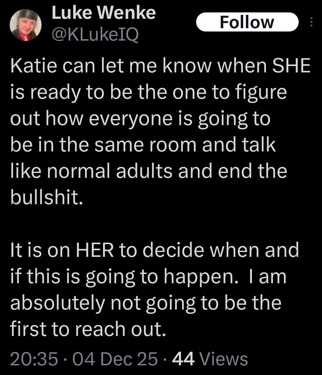 screenshot of a december 2025 luke wenke x/twitter post expressing a desire for contact with stalking victim katie against her wishes