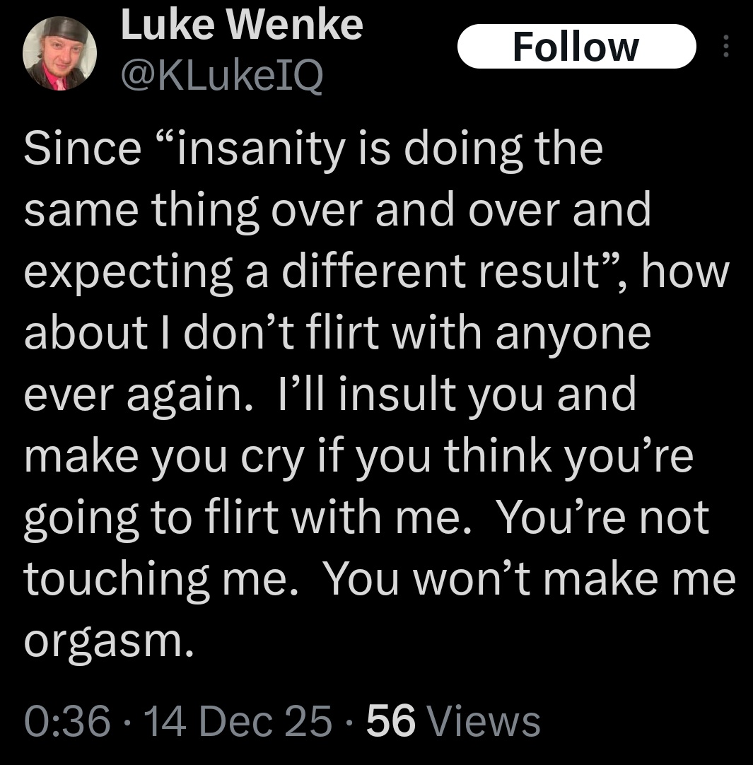 luke wenke says he'll never flirt or orgasm again in x/twitter post december 2025