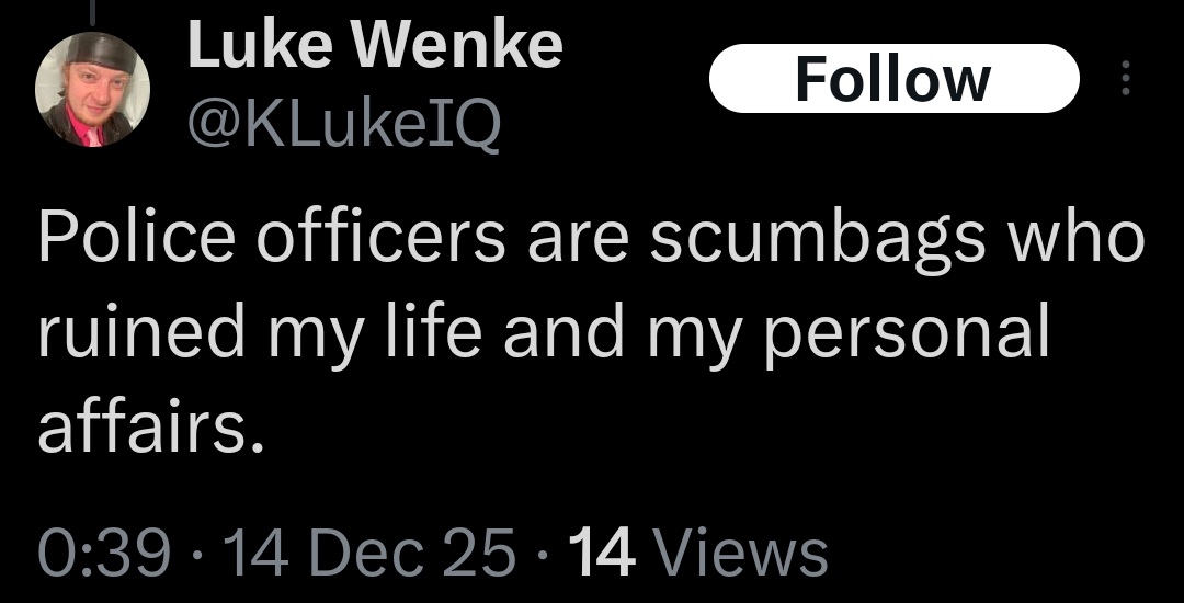 screenshot of a december 2025 x/twitter post by luke wenke calling police officers scumbags