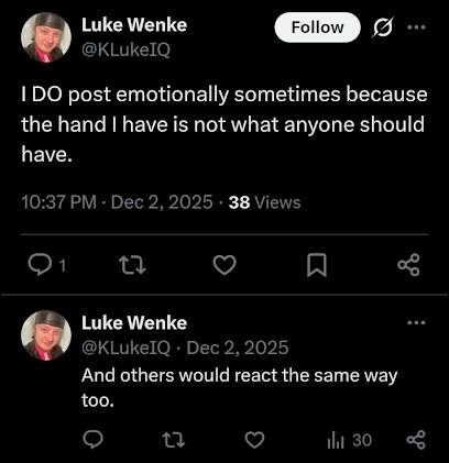 screenshot of a December 2025 Luke Wenke X/Twitter post crying victim over his self-created problems